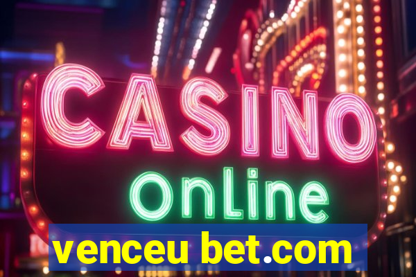 venceu bet.com